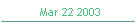 Mar 22 2003